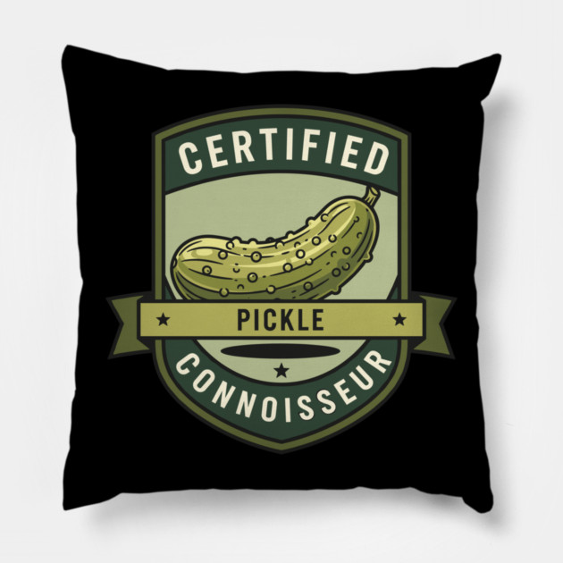 Certified Pickle Connoisseur Pillow by enrynz