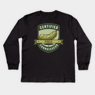 Certified Pickle Connoisseur Kids Long Sleeve T-Shirt