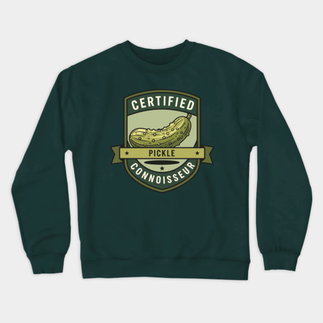 Certified Pickle Connoisseur Crewneck Sweatshirt by enrynz