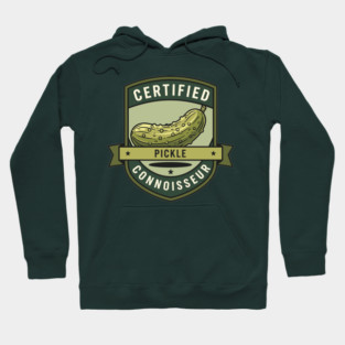 Certified Pickle Connoisseur Hoodie