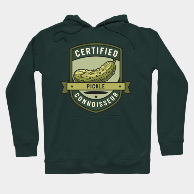 Certified Pickle Connoisseur Hoodie by enrynz