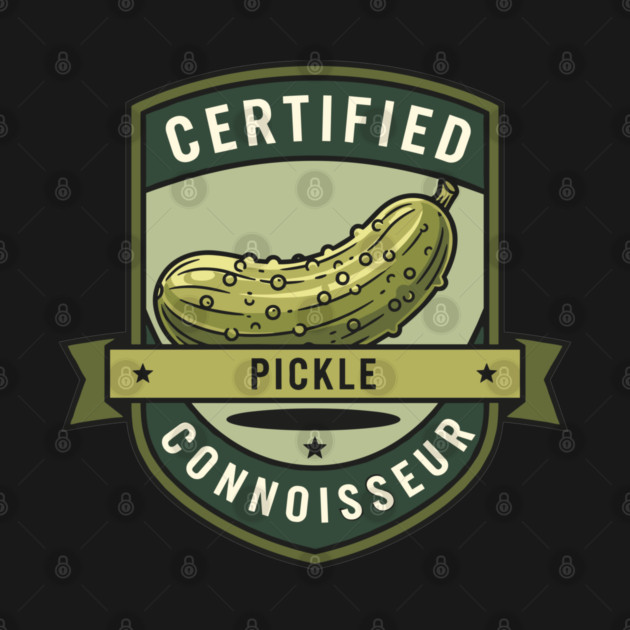 Certified Pickle Connoisseur by enrynz