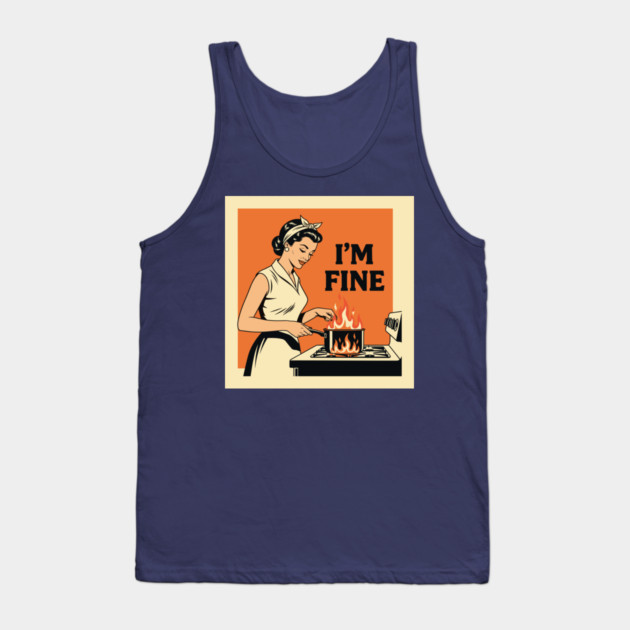 Kitchen Chaos: I'm Fine Tank Top by enrynz