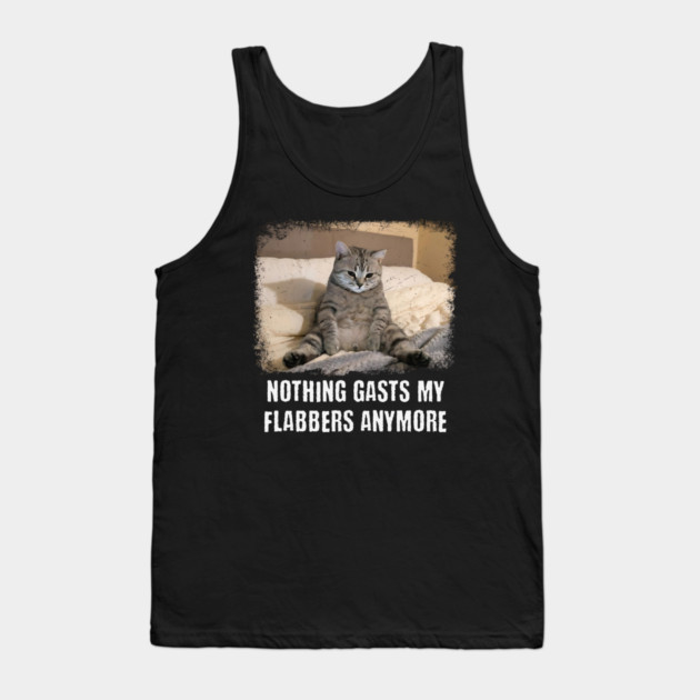 Funny Tired Cat: Nothing Gasts My Flabbers Anymore. Funny wordplay with Flabbergasted Tank Top by Luxinda