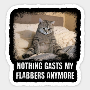 Funny Tired Cat: Nothing Gasts My Flabbers Anymore. Funny wordplay with Flabbergasted Magnet