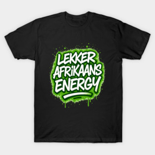 Lekker Afrikaans Energy South Africa Graffiti T-Shirt