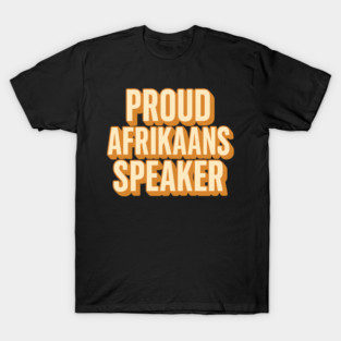 Proud Afrikaans Speaker South Africa Retro Text T-Shirt