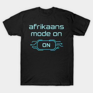 Afrikaans Mode On South Africa Gamer Tech T-Shirt