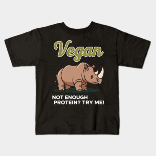 Not Enough Protein? Try Me! Kids T-Shirt