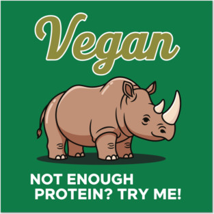 Not Enough Protein? Try Me! Posters and Art