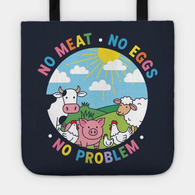 Vegan Vibes: No Meat, No Eggs, No Problem Tote by enrynz