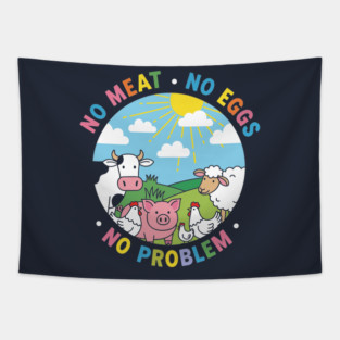 Vegan Vibes: No Meat, No Eggs, No Problem Tapestry