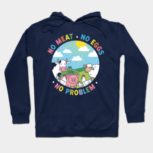 Vegan Vibes: No Meat, No Eggs, No Problem Hoodie