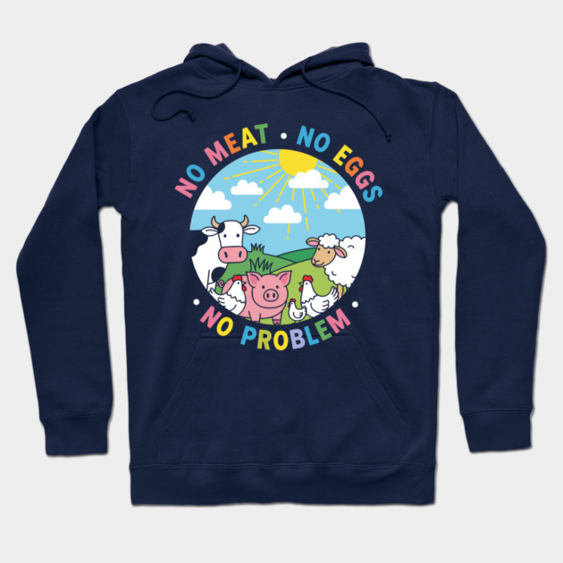 Vegan Vibes: No Meat, No Eggs, No Problem Hoodie by enrynz