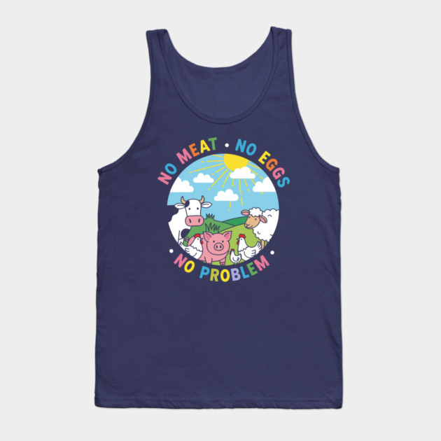 Vegan Vibes: No Meat, No Eggs, No Problem Tank Top by enrynz