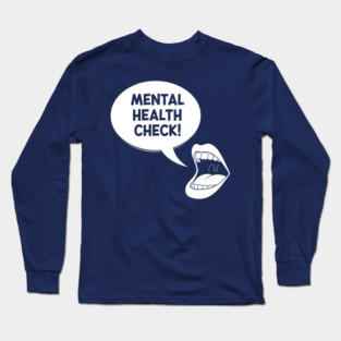 Mental Health Check Long Sleeve T-Shirt