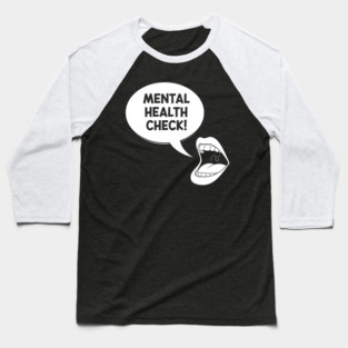 Mental Health Check Baseball T-Shirt