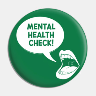 Mental Health Check Pin