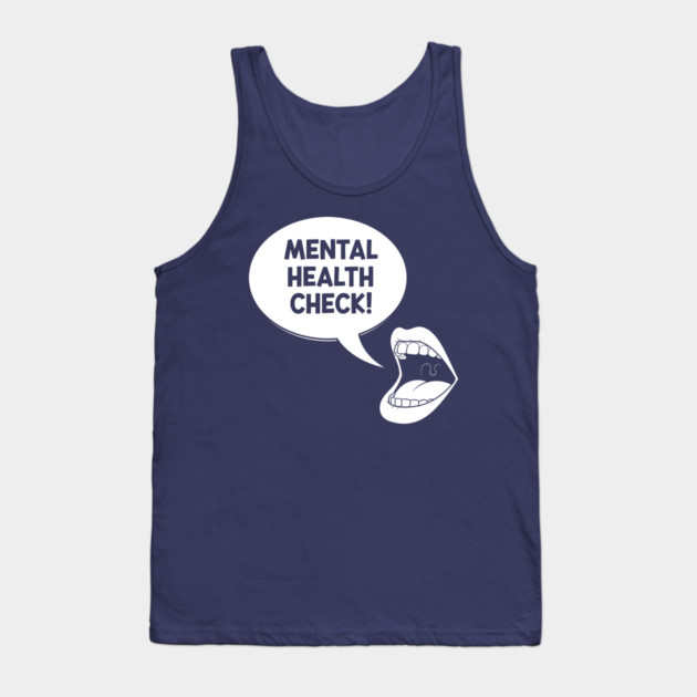 Mental Health Check Tank Top by enrynz