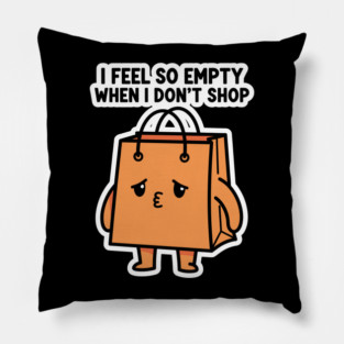 Shopping Bag Meme, I Feel So Empty Pillow