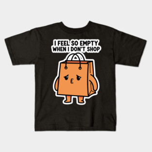 Shopping Bag Meme, I Feel So Empty Kids T-Shirt
