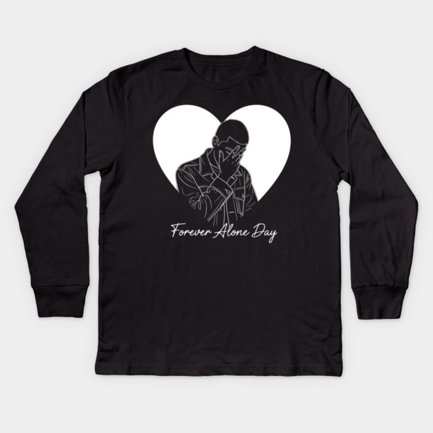 Forever Alone Day Kids Long Sleeve T-Shirt by enrynz