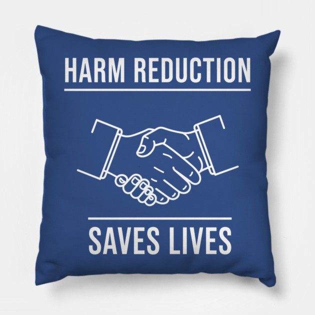 Harm Reduction Saves Lives Pillow by enrynz