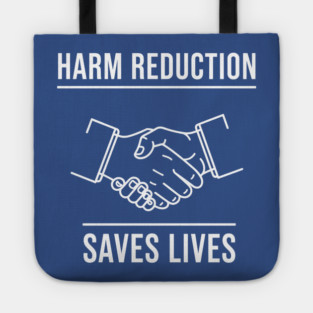 Harm Reduction Saves Lives Tote