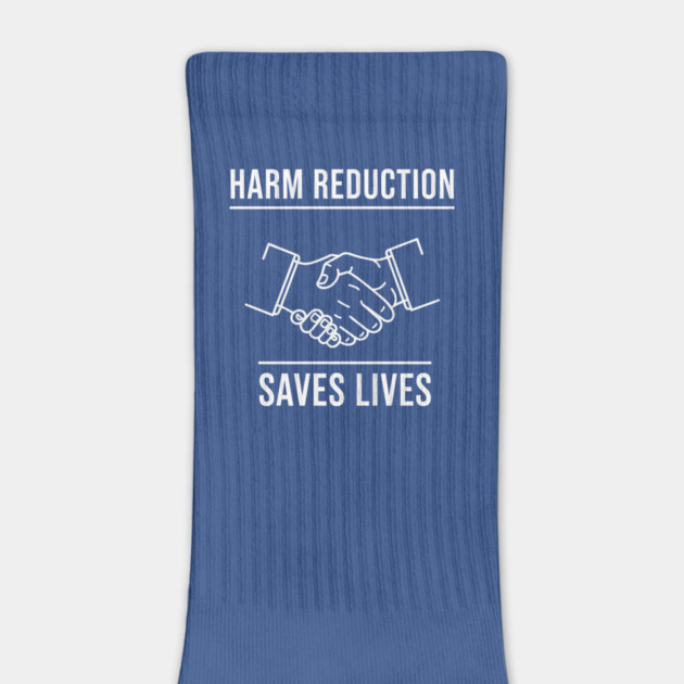 Harm Reduction Saves Lives by enrynz