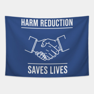 Harm Reduction Saves Lives Tapestry