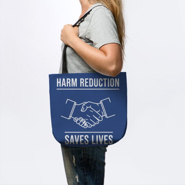 Harm Reduction Saves Lives by enrynz