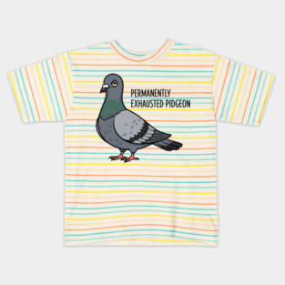 Permanently Exhausted Pidgeon Kids T-Shirt