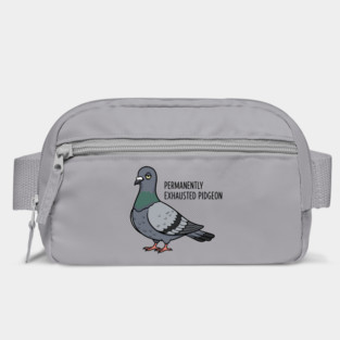 Permanently Exhausted Pidgeon Bag