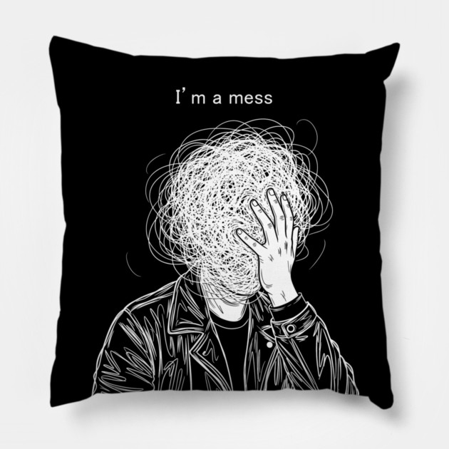I'm a Mess Pillow by enrynz