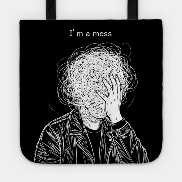 I'm a Mess Tote by enrynz
