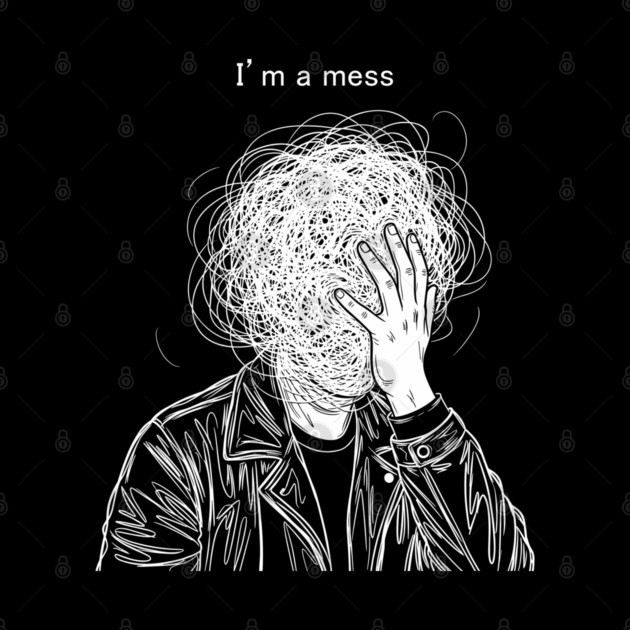I'm a Mess by enrynz