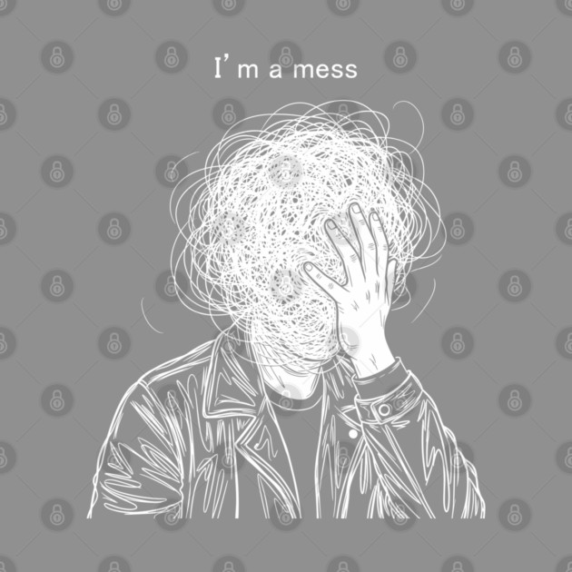 I'm a Mess by enrynz