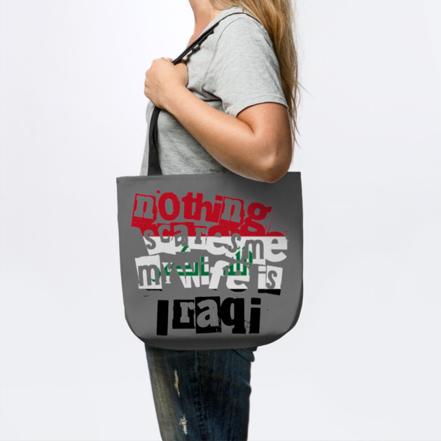 Funny Husband Quote Nothing Scares Me My Wife Is Iraqi by Yesteeyear