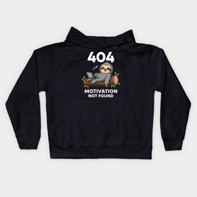Lazy Sloth 404: Motivation Not Found Funny Kids Hoodie by enrynz