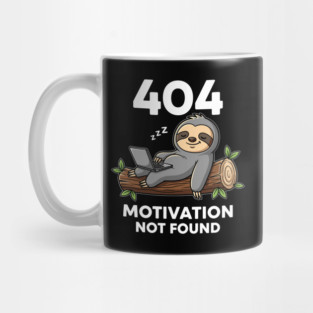 Lazy Sloth 404: Motivation Not Found Funny Mug