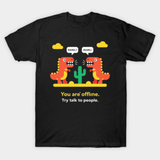 Dino-Mite Offline Alert T-Shirt