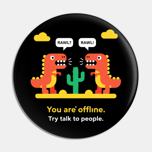 Dino-Mite Offline Alert Pin by enrynz