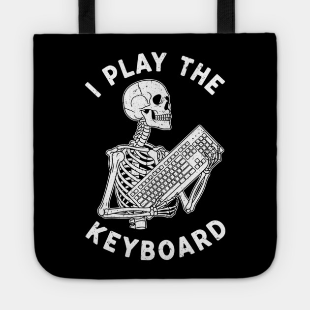 Funny Skeleton 'I Play The Keyboard' Pun Tote by enrynz