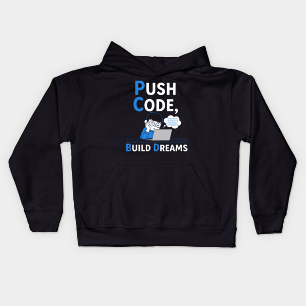 Push Code Build Dreams - Cute Tired Coder Kid Kids Hoodie by enrynz
