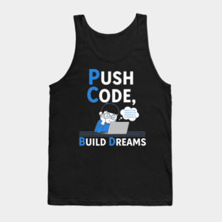Push Code Build Dreams - Cute Tired Coder Kid Tank Top