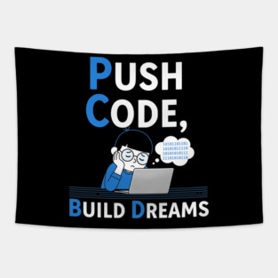 Push Code Build Dreams - Cute Tired Coder Kid Tapestry