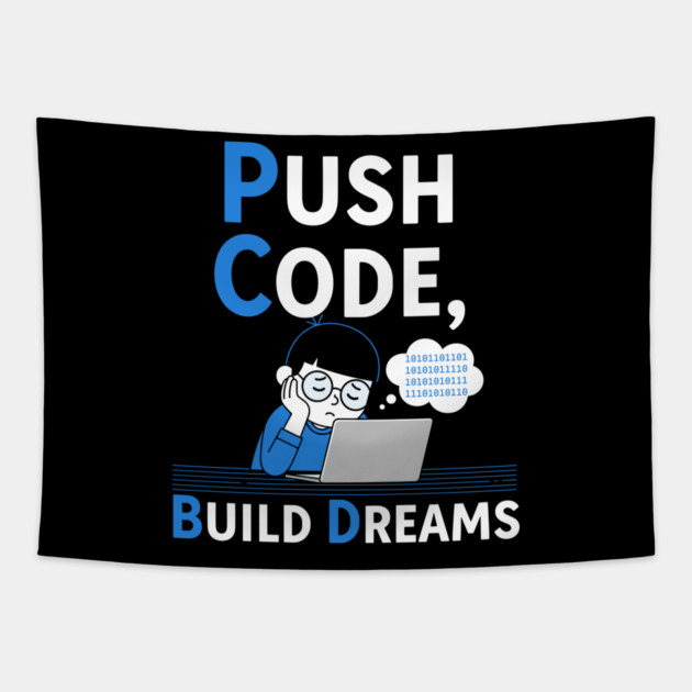 Push Code Build Dreams - Cute Tired Coder Kid Tapestry by enrynz