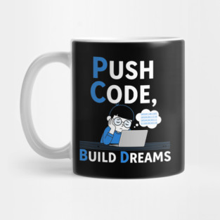 Push Code Build Dreams - Cute Tired Coder Kid Mug