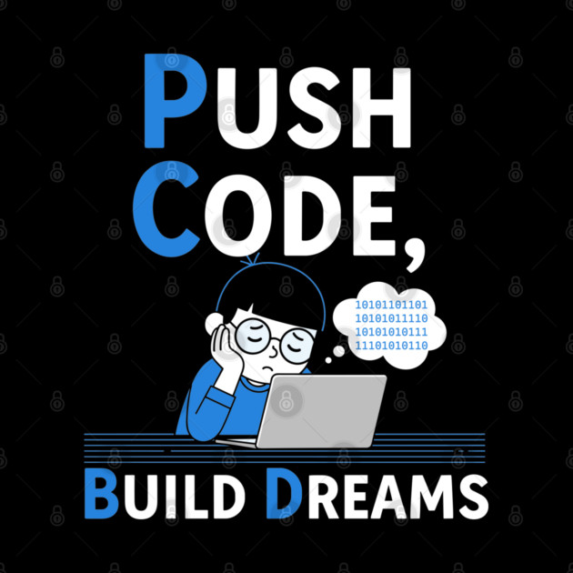 Push Code Build Dreams - Cute Tired Coder Kid by enrynz