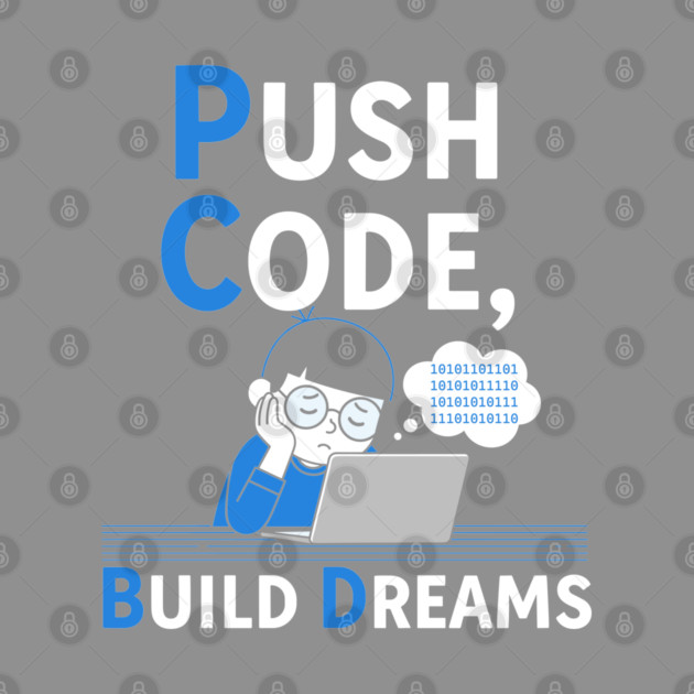Push Code Build Dreams - Cute Tired Coder Kid by enrynz
